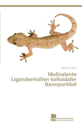 Mulivalente Ligandenh?llen kolloidaler Nanopartikel - Stein, Benjamin