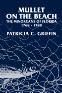 Mullet on the Beach: The Minorcans of Florida, 1768-1788