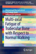 Multi-Axial Fatigue of Trabecular Bone with Respect to Normal Walking