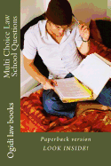 Multi Choice Law School Questions: Paperback Version! Look Inside!
