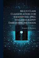 Multi-Class Classification for Identifying JPEG Steganography Embedding Methods