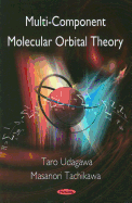 Multi-Component Molecular Orbital Theory