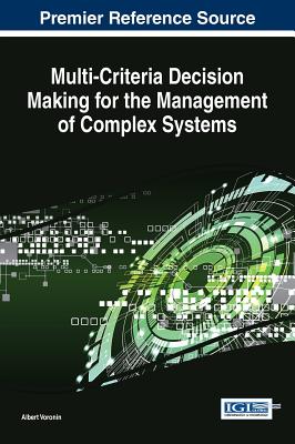 Multi-Criteria Decision Making for the Management of Complex Systems - Voronin, Albert