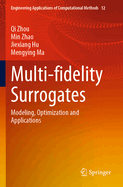 Multi-Fidelity Surrogates: Modeling, Optimization and Applications