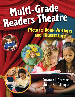 Multi-Grade Readers Theatre: Picture Book Authors and Illustrators - Barchers, Suzanne I