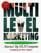 Multi-Level Marketing, Second Edition: The Definitive Guide to America's Top MLM Companies