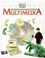 Multi-media : the complete guide - Cooper, Brian, and Schlachter, Susan, and Watson, John, and Jay, Coneyl, and Scott, Peter, and Wallis, Matthew