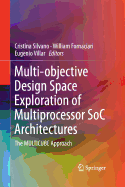 Multi-Objective Design Space Exploration of Multiprocessor Soc Architectures: The Multicube Approach