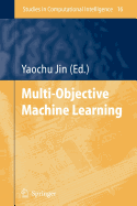 Multi-Objective Machine Learning