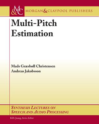 Multi-Pitch Estimation - Christensen, Mads Grsbll, and Jakobsson, Andreas