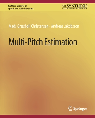 Multi-Pitch Estimation - Christensen, Mads, and Jakobsson, Andreas