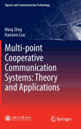 Multi-Point Cooperative Communication Systems: Theory and Applications