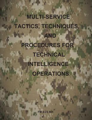 Multi-Service Tactics, Techniques, and Procedures for Technical Intelligence Operations - Us Army