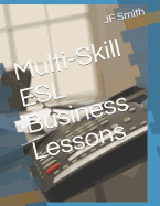 Multi-Skill ESL Business Lessons: Workbook