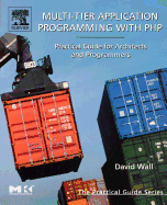 Multi-Tier Application Programming with PHP: Practical Guide for Architects and Programmers