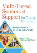 Multi-Tiered Systems of Support for Young Children: Driving Change in Early Education