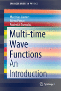 Multi-Time Wave Functions: An Introduction