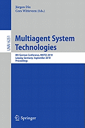 Multiagent System Technologies: 8th German Conference, Mates 2010, Leipzig, Germany, September 27-29, 2010 Proceedings