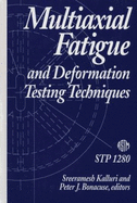 Multiaxial Fatigue and Deformation Testing Techniques