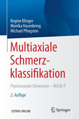 Multiaxiale Schmerzklassifikation: Psychosoziale Dimension - Mask-P - Klinger, Regine, and Hasenbring, Monika, and Pfingsten, Michael