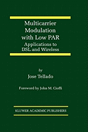 Multicarrier modulation with low par: applications to DSL and wireless