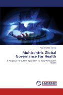 Multicentric Global Governance for Health