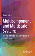 Multicomponent and Multiscale Systems: Theory, Methods, and Applications in Engineering