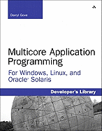 Multicore Application Programming: For Windows, Linux, and Oracle Solaris