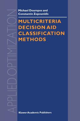 Multicriteria Decision Aid Classification Methods - Doumpos, Michael, and Zopounidis, Constantin