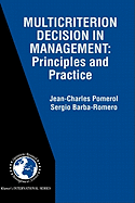 Multicriterion Decision in Management: Principles and Practice