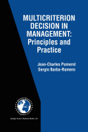 Multicriterion Decision in Management: Principles and Practice