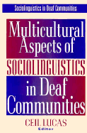 Multicultural Aspects of Sociolinguistics in Deaf Communities: Volume 2 - Lucas, Ceil (Editor)