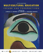 Multicultural Education: Issues and Perspectives - Banks, James A, and McGee Banks, Cherry A