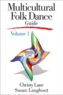 Multicultural Folk Dance Guide Volume 1 - Lane, Christy, and Langhout, Susan