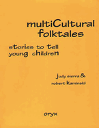 Multicultural Folktales: Stories to Tell Young Children