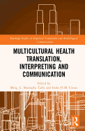 Multicultural Health Translation, Interpreting and Communication