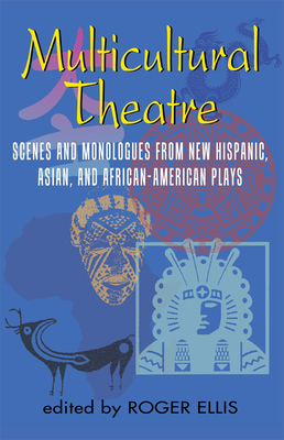 Multicultural Theatre--Volume 1 - Ellis, Roger (Editor)