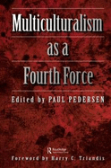 Multiculturalism as a Fourth Force