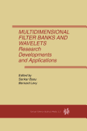 Multidimensional Filter Banks and Wavelets: Research Developments and Applications