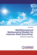 Multidimensional Mathematical Models for Intensive Steel Quenching