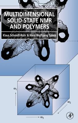 Multidimensional Solid-State NMR and Polymers - Schmidt-Rohr, Klaus, and Spiess, Hans Wolfgang