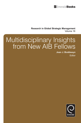 Multidisciplinary Insights from New Aib Fellows - Boddewyn, Jean J (Editor)