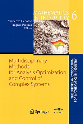 Multidisciplinary Methods for Analysis, Optimization and Control of Complex Systems - Capasso, Vincenzo (Editor), and Periaux, Jacques (Editor)