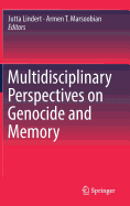 Multidisciplinary Perspectives on Genocide and Memory