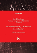 Multidisciplinary Teamwork in Healthcare