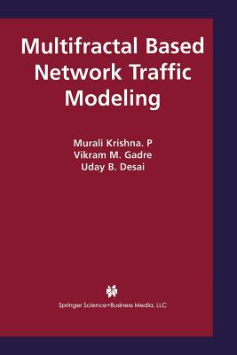 Multifractal Based Network Traffic Modeling - Krishna P, Murali, and Gadre, Vikram M, and Desai, Uday B