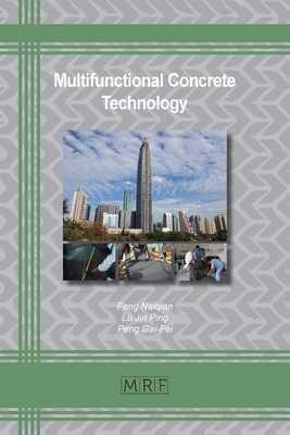 Multifunctional Concrete Technology - Naiqian, Feng, and Ping, Lu Jin, and Gai-Fei, Peng