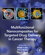 Multifunctional Nanocomposites for Targeted Drug Delivery in Cancer Therapy