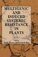 Multigenic and Induced Systemic Resistance in Plants