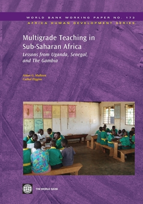 Multigrade Teaching in Sub-Saharan Africa - Mulkeen, Aidan G, and Higgins, Cathal